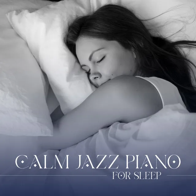 Calm Jazz Piano for Sleep