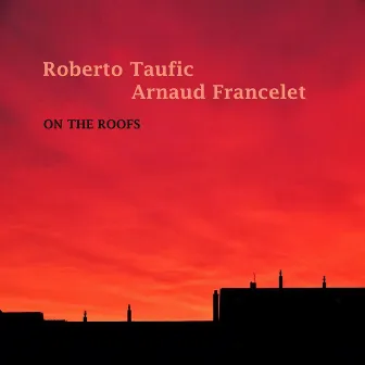 On the Roofs by Roberto Taufic