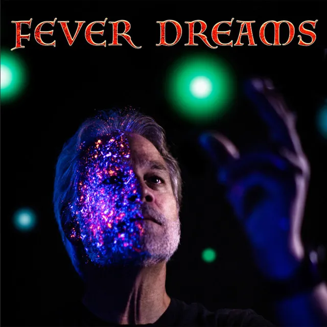 Fever Dreams