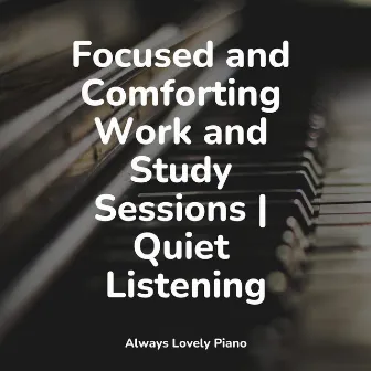 Focused and Comforting Work and Study Sessions | Quiet Listening by Los Pianos Barrocos