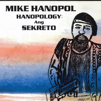 HANOPOLOGY: Ang SEKRETO by Mike Hanopol