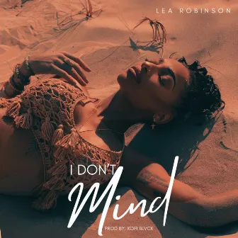 I Don't Mind by LeA Robinson