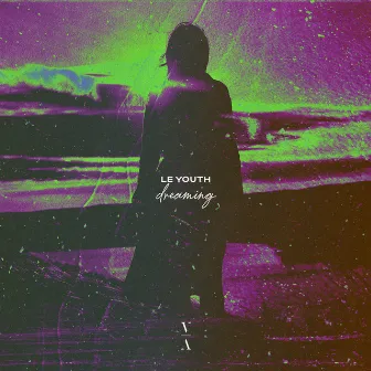 Dreaming by Le Youth