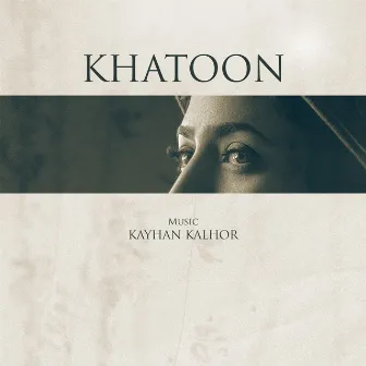 Khatoon by Kayhan Kalhor