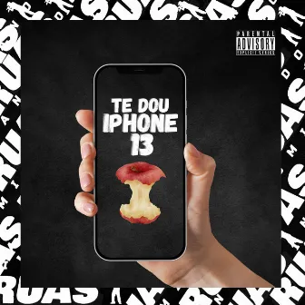 Te Dou Iphone 13 by MC TH MG