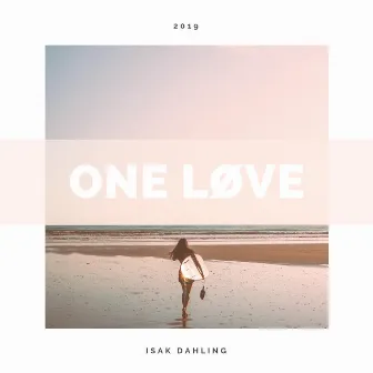 One Love by Isak Dahling