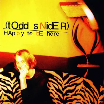 Happy to Be Here by Todd Snider