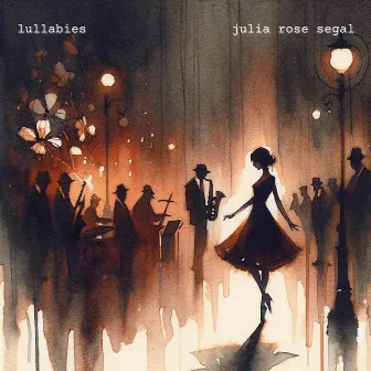 Lullabies by Julia Rose Segal