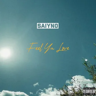 Feel Ya Love by Saiyno