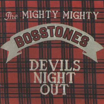 Devil's Night Out by The Mighty Mighty Bosstones