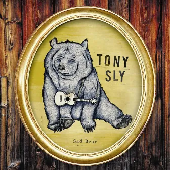 Sad Bear by Tony Sly