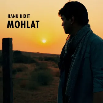 Mohlat by Hanu Dixit