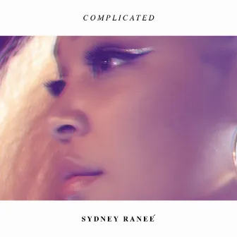 Complicated by Sydney Raneé