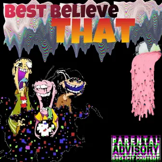 Best Believe That/BBT by A$abby