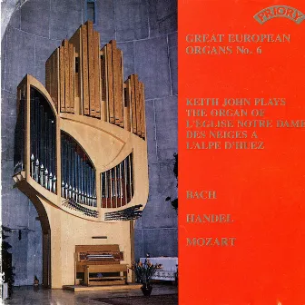 Great European Organs, Vol. 6: L'église Notre-Dame des Neiges, L'Alpe d'Huez by Keith John