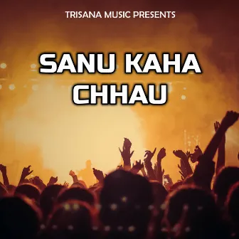 Sanu Kaha Chhau by Meksam Khati Chhetri