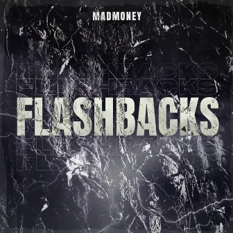 Flashbacks by Madmoney