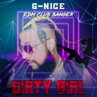 Dirty Girl by G-Nice