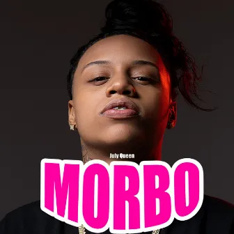 Morbo by July Queen