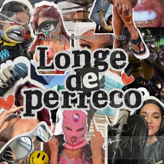 Longe De Perreco by Alice Baia