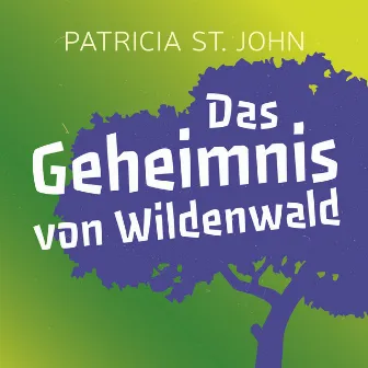 Das Geheimnis von Wildenwald by CLV Hörbücher