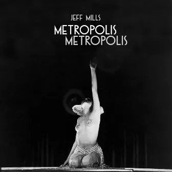 Metropolis Metropolis by Jeff Mills