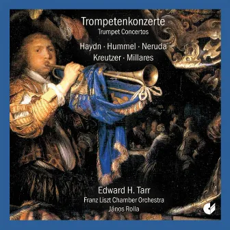 Haydn, Hummel & Others: Trumpet Concertos by Edward Tarr