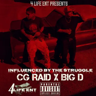 Influenced by the Struggle by Big D