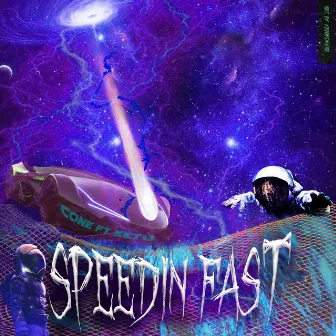 Speedin' Fast by Cone