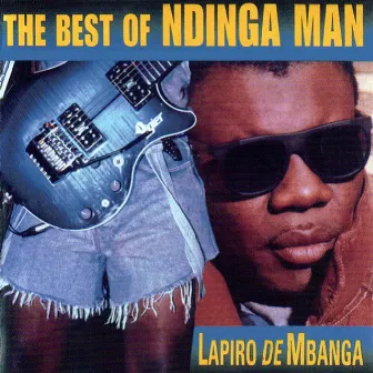 The Best of Ndinga Man by Lapiro De Mbanga