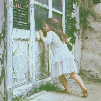 Violent Femmes (Deluxe Edition) by Violent Femmes