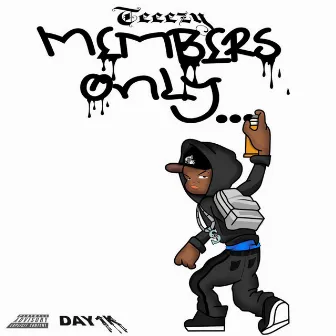 Members Only by Teeezy