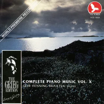 Edvard Grieg: Complete Piano Music Vol. X by Geir Henning Braaten