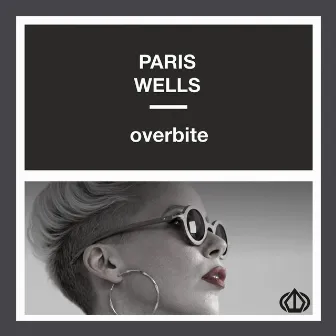 Overbite by Paris Wells