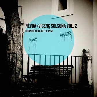 Vol. 2: Consciència De Classe by Névoa