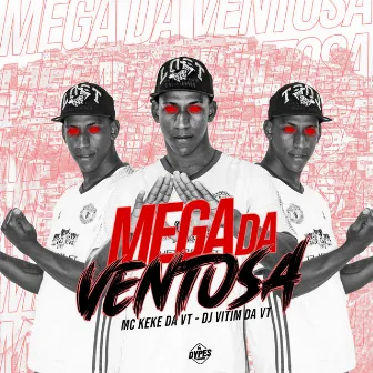 Mega da Ventosa by Mc Keke da VT