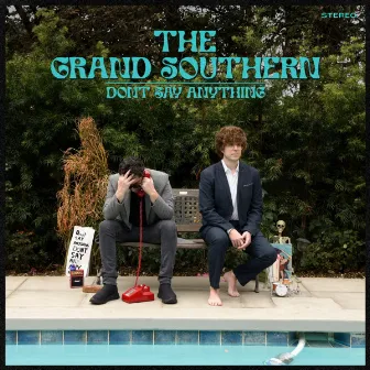 Don't Say Anything by The Grand Southern