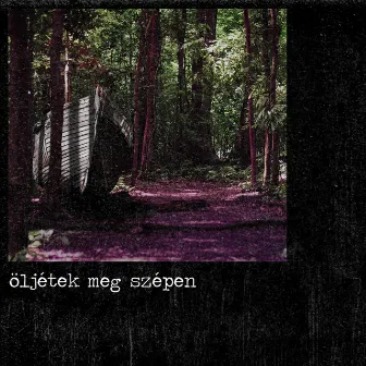 Öljétek meg szépen by Raklap