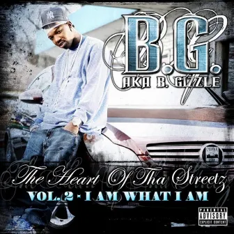 The Heart Of Tha Streetz - Volume 2 by B.G.