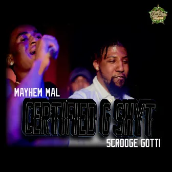 Certified G Shyt by Mayhem Mal