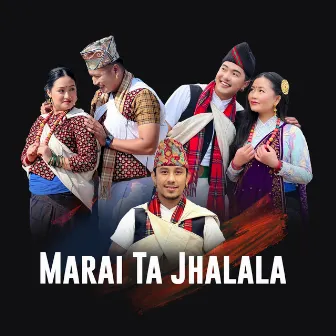 Marai Ta Jhalala by Pabitra Gurung