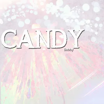 Candy by Bobby