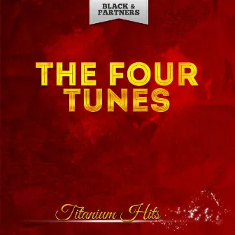 Titanium Hits by The Four Tunes