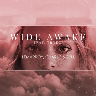 Wide Awake by Charlie & Zulu