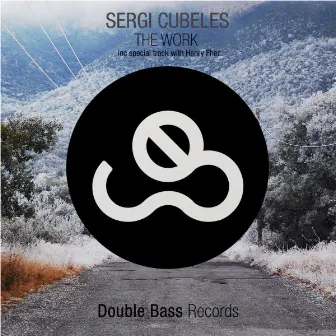 The Work EP by Sergi Cubeles