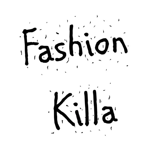 Fashion Killa