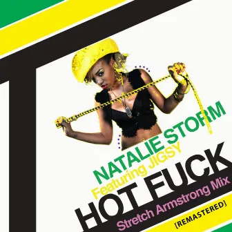 Hot Fuck (feat. Jigsy) [Strech Arstrong Mix] (Remaster) - Single by Natalie Storm