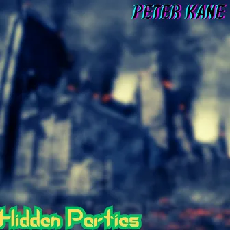 Hidden Parties by Peter Kane