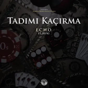 Tadımı Kaçırma by E.C.H.O.