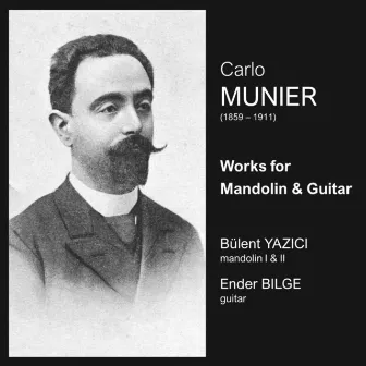 Carlo Munier: Works for Mandolin and Guitar by Ender Bilge